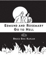 bokomslag Edmund and Rosemary Go to Hell: A Story We All Really Need Now More Than Ever