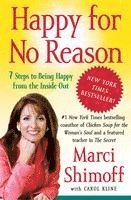 bokomslag Happy for No Reason: 7 Steps to Being Happy from the Inside Out