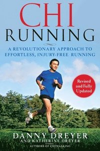 bokomslag Chirunning: A Revolutionary Approach to Effortless, Injury-Free Running