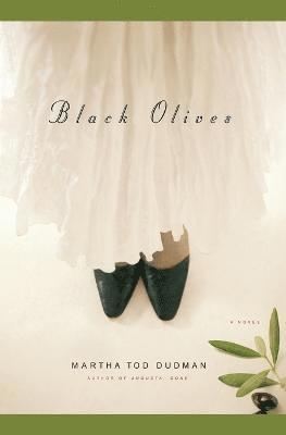 Martha Tod Dudman - Black Olives, Häftad