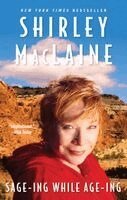 Shirley MacLaine - Sage-Ing While Age-Ing, Häftad