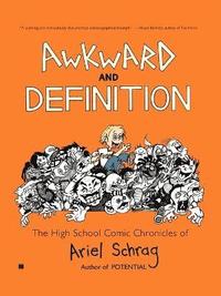 bokomslag Awkward and Definition: The High School Comic Chronicles of Ariel Schrag
