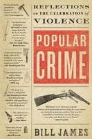 bokomslag Popular Crime: Reflections on the Celebration of Violence