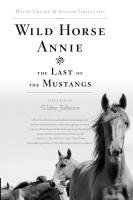 bokomslag Wild Horse Annie and the Last of the Mustangs: The Life of Velma Johnston