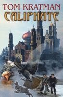 Tom Kratman - Caliphate, Inbunden