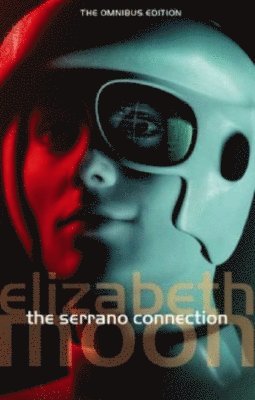 Elizabeth Moon - Serrano Connection, Inbunden