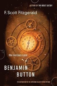 bokomslag Curious Case of Benjamin Button: The Inspiration for the Upcoming Major Motion Picture