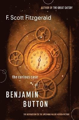 bokomslag Curious Case of Benjamin Button: The Inspiration for the Upcoming Major Motion Picture