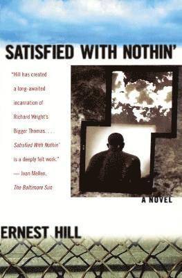 Ernest Hill, HILL, Hill - Satisfied with Nothin', Häftad