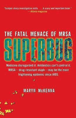 bokomslag Superbug: The Fatal Menace of MRSA