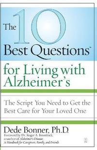 bokomslag The 10 Best Questions for Living with Alzheimer's