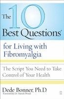 bokomslag 10 Best Questions for Living with Fibromyalgia: The Script You Need to Take Control of Your Health