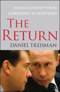 bokomslag The Return: Russia's Journey from Gorbachev to Medvedev