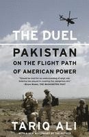 Tariq Ali - The Duel: Pakistan on the Flight Path of American Power, Häftad
