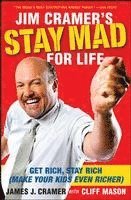 bokomslag Jim Cramer's Stay Mad for Life: Get Rich, Stay Rich (Make Your Kids Even Richer)