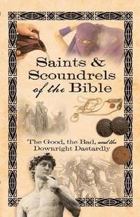 bokomslag Saints & Scoundrels of the Bible
