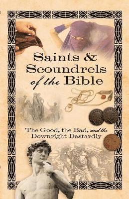 Saints & Scoundrels of the Bible 1