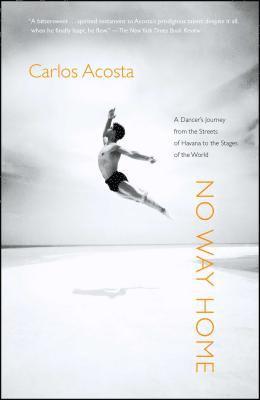 bokomslag No Way Home: A Dancer's Journey from the Streets of Havana to the Stages of the World