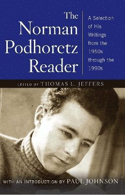Norman Podhoretz, Thomas L. Jeffers - Norman Podhoretz Reader, Häftad
