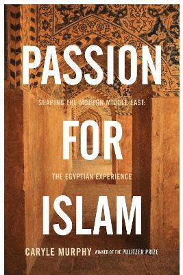 Caryle Murphy - Passion for Islam, Inbunden