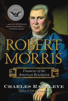 bokomslag Robert Morris: Financier of the American Revolution