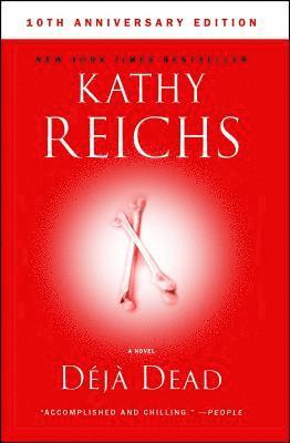 Kathy Reichs - Deja Dead: 10th Anniversary Edition, Häftad