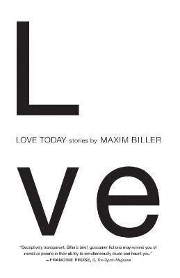 Anthea Bell, Maxim Biller - Love Today, Häftad