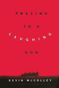 bokomslag Praying to a Laughing God