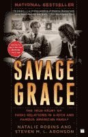 bokomslag Savage Grace: The True Story of Fatal Relations in a Rich and Famous American Family
