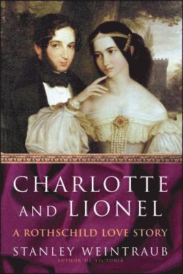 Stanley Weintraub - Charlotte and Lionel, Häftad
