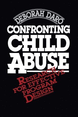 Deborah Daro - Confronting Child Abuse, Häftad