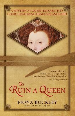 Fiona Buckley - To Ruin a Queen, Häftad