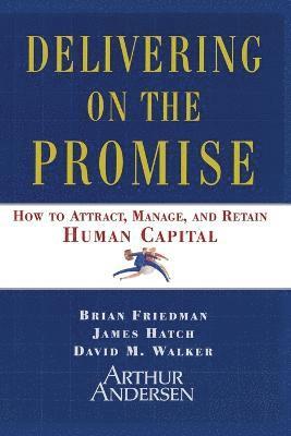Brian S. Friedman, James A. Hatch, David M. Walker, Brian Friedman - Delivering on the Promise, Häftad