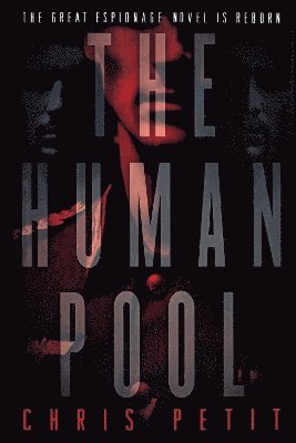 Chris Petit - Human Pool, Häftad