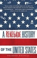 Thaddeus Russell - A Renegade History of the United States, Häftad