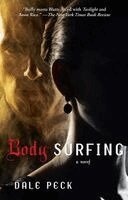 Dale Peck - Body Surfing, Häftad