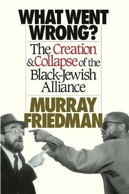Murray Friedman - What Went Wrong?, Häftad
