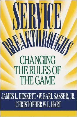 James L. Heskett - Service Breakthroughs, Häftad
