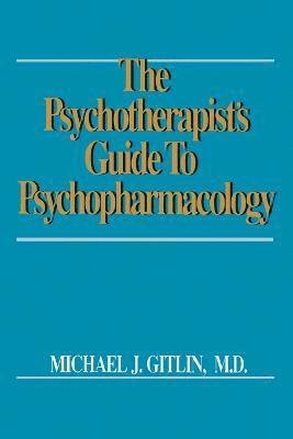 Psychotherapist's Guide to Psychopharmacology