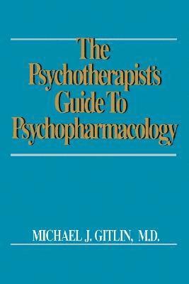 Psychotherapist's Guide to Psychopharmacology 1