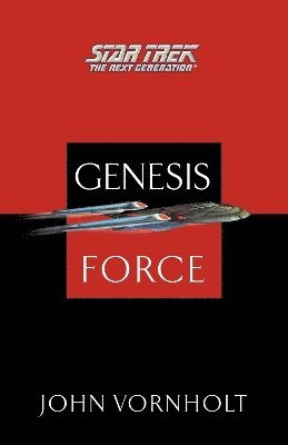 John Vornholt - Star Trek: The Next Generation: Genesis Force, Häftad
