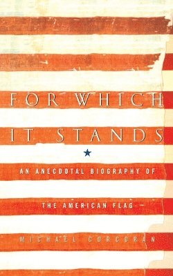 Michael Corcoran - For Which It Stands, Häftad