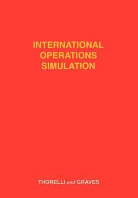 Hans B. Thorelli, R. L. Graves, Robert L. Graves - International Operations Simulation, Häftad