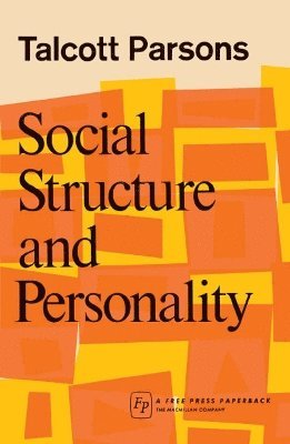 Talcott Parsons - Social Structure & Person, Häftad