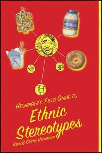 bokomslag Hechinger's Field Guide to Ethnic Stereotypes