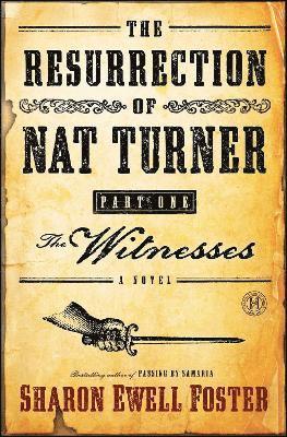 Sharon Ewell Foster - Resurrection of Nat Turner, Part 1: The Witnesses, Häftad
