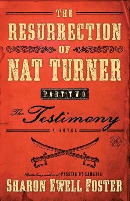 Resurrection of Nat Turner, Part 2: The Testimony