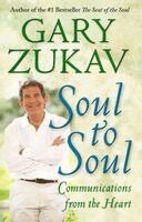 Gary Zukav - Soul to Soul, Häftad