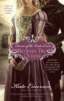 bokomslag Secrets of the Tudor Court: Between Two Queens