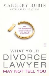 bokomslag What Your Divorce Lawyer May Not Tell You